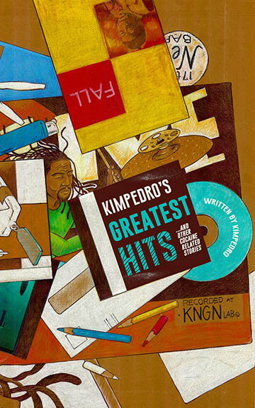 Kimpedro's Greatest Hits... and Other Cocaine-Related Stories